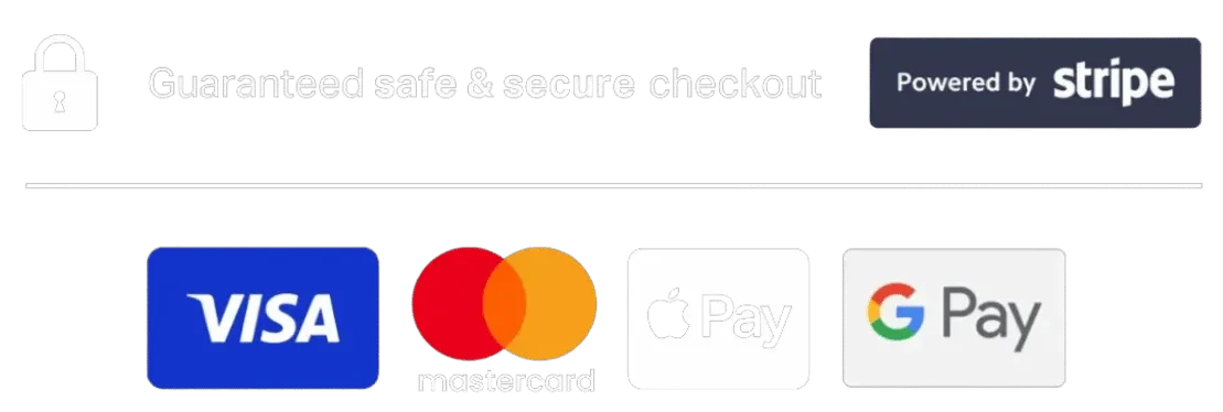 Guaranteed safe and secure checkout. Powered by Stripe. Visa, Mastercard, Apple Pay, Google Pay